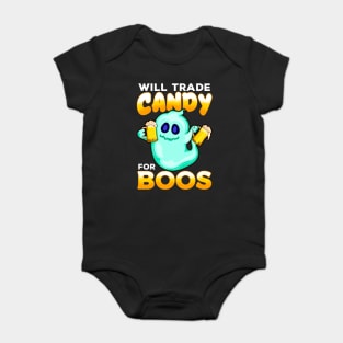 Will Trade Candy for Boos Funny Halloween Baby Bodysuit